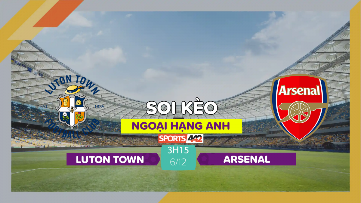 Soi K O Luton Town Vs Arsenal H Ng Y