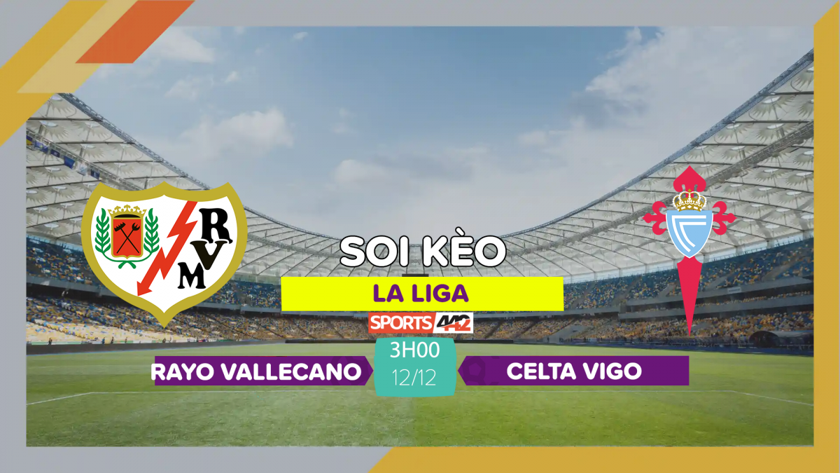 Soi K O Rayo Vallecano Vs Celta Vigo H Ng Y