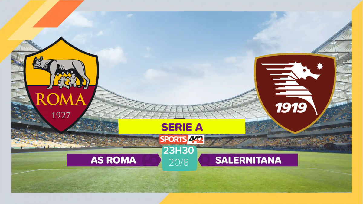 Soi Kèo As Roma Vs Salernitana 23h30 Ngày 2082023 