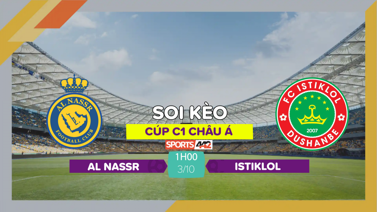 Soi Kèo Al Nassr Vs Istiklol 1h00 Ngày 3 10 2023