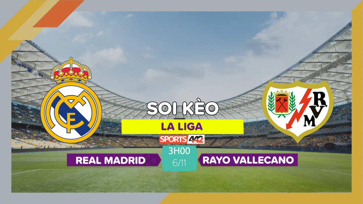 Soi Kèo Real Madrid Vs Rayo Vallecano 3h00 Ngày 6112023 4483