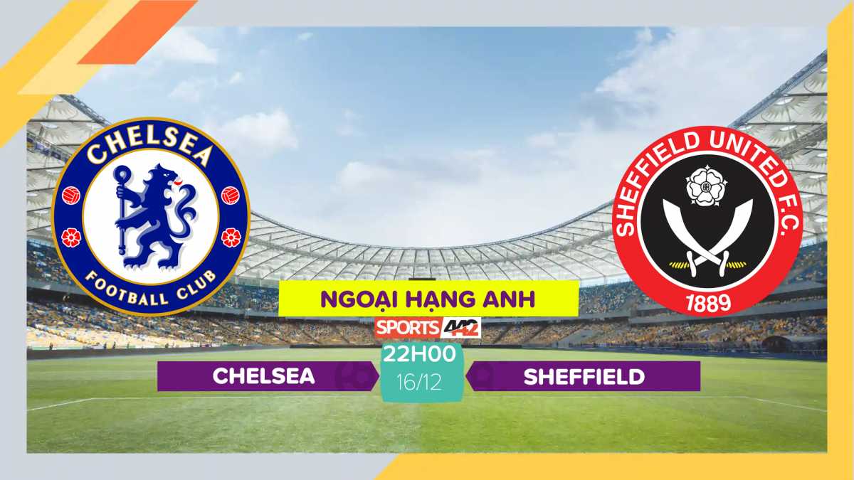 Soi kèo Chelsea vs Sheffield 22h00 ngày 16 12 2023