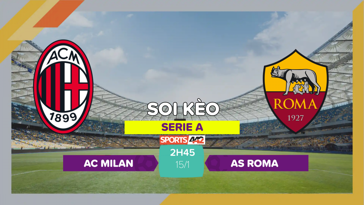 Soi Kèo Ac Milan Vs Roma 2h45 Ngày 1512024 8993