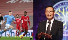 Nhà báo Lại Văn Sâm tự an ủi bản thân sau khi Liverpool thua đau Man City