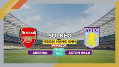 Soi kèo Arsenal vs Aston Villa, 19h30 ngày 18/2/2023