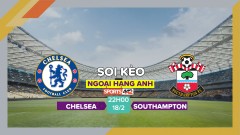 Soi kèo Chelsea vs Southampton, 22h00 ngày 18/2/2023