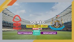 Soi kèo Nottingham Forest vs Newcastle, 3h00 ngày 18/3/2023