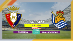 Soi kèo Osasuna vs Real Sociedad, 2h00 ngày 29/4/2023