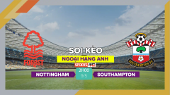 Soi kèo Nottingham Forest vs Southampton, 2h00 ngày 9/5/2023