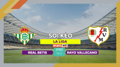 Soi kèo Real Betis vs Rayo Vallecano, 2h00 ngày 16/5/2023