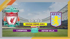Soi kèo Liverpool vs Aston Villa, 21h00 ngày 20/5/2023
