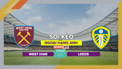 Soi kèo West Ham vs Leeds, 19h30 ngày 21/5/2023