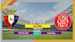 Soi kèo Osasuna vs Girona, 23h30 ngày 4/6/2023