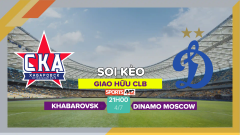 Soi kèo SKA Khabarovsk vs Dynamo Moscow, 21h00 ngày 4/7/2023
