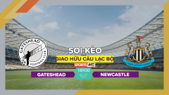 Soi kèo Gateshead vs Newcastle, 18h30 ngày 15/7/2023