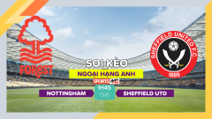 Soi kèo Nottingham Forest vs Sheffield Utd, 1h45 ngày 19/8/2023
