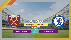 Soi kèo West Ham vs Chelsea, 22h30 ngày 20/8/2023