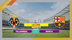 Soi kèo Villarreal vs Barca, 22h30 ngày 27/8/2023