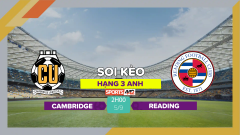 Soi kèo Cambridge vs Reading, 2h00 ngày 5/9/2023