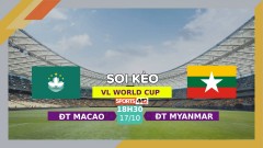 Soi kèo Macao vs Myanmar, 18h30 ngày 17/10/2023
