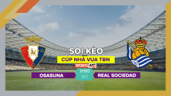 Soi kèo Osasuna vs Real Sociedad, 3h00 ngày 18/1/2024