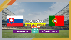 Soi kèo Slovakia vs Bồ Đào Nha, 1h45 ngày 9/9/2023