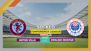 Soi kèo Aston Villa vs Zrinjski Mostar, 2h00 ngày 6/10/2023
